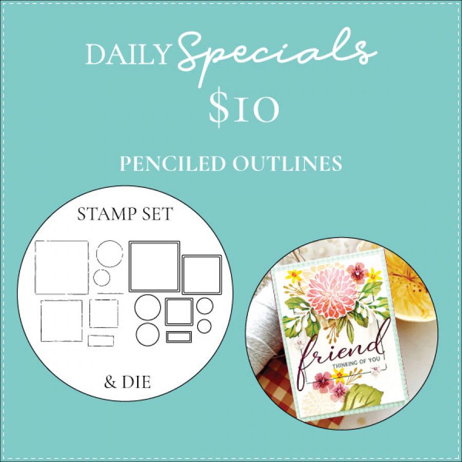 Daily Special - Penciled Outlines Stamp Set + Die